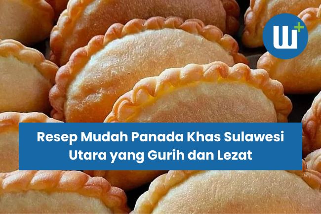 Resep Mudah Panada Khas Sulawesi Utara yang Gurih dan Lezat